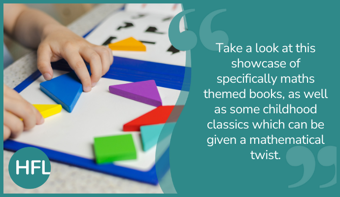 "Take a look at this showcase of specifically maths themed books, as well as some childhood classics which can be given a mathematical twist."