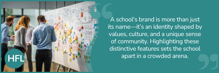 A school's brand is more than just its name - it's an identity shaped by values, culture, and a unique sense of community. Highlighting these distinctive features sets the school apart in a crowded arena."